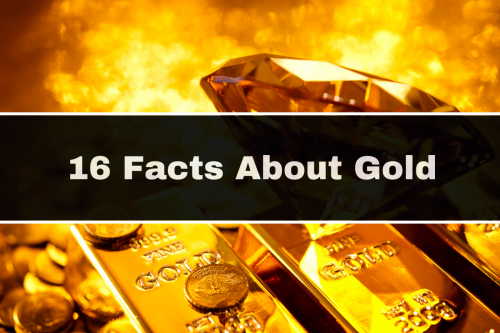 Interesting Facts About Gold and Why It's a Safe Investment