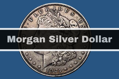 Investing in Morgan Silver Dollars