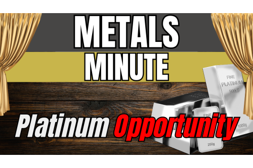 Metals Minute 188: Platinum Opportunity