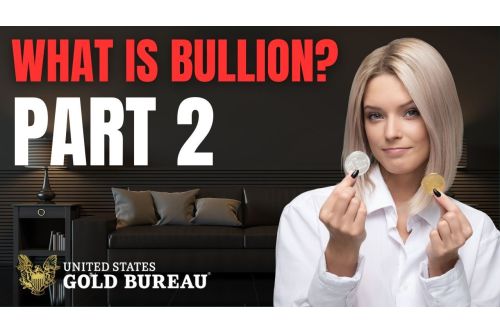 What is Bullion? | Benefits of Gold and Silver Bullion