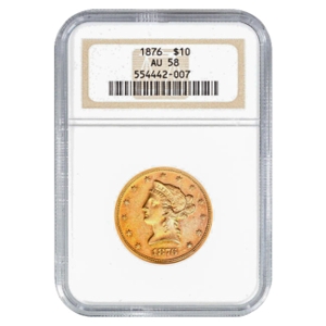 1876 $10 Liberty Gold Eagle NGC AU58